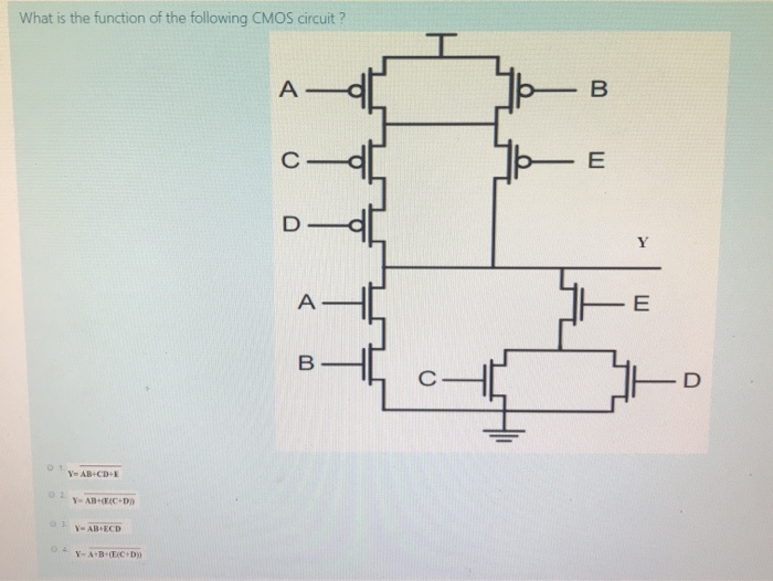 Solved What is the function of the following CMOS circuit?