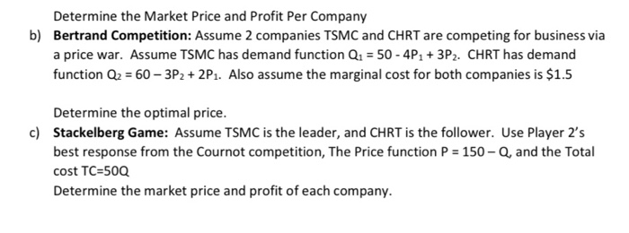 Solved 4) Competition A) Cournot Competition: Assume 2 | Chegg.com