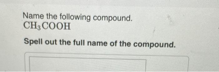 Solved Name the following compound. Be(OH)2 Spell out the | Chegg.com
