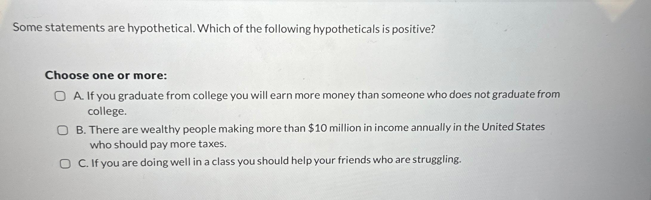 Solved Some statements are hypothetical. Which of the | Chegg.com