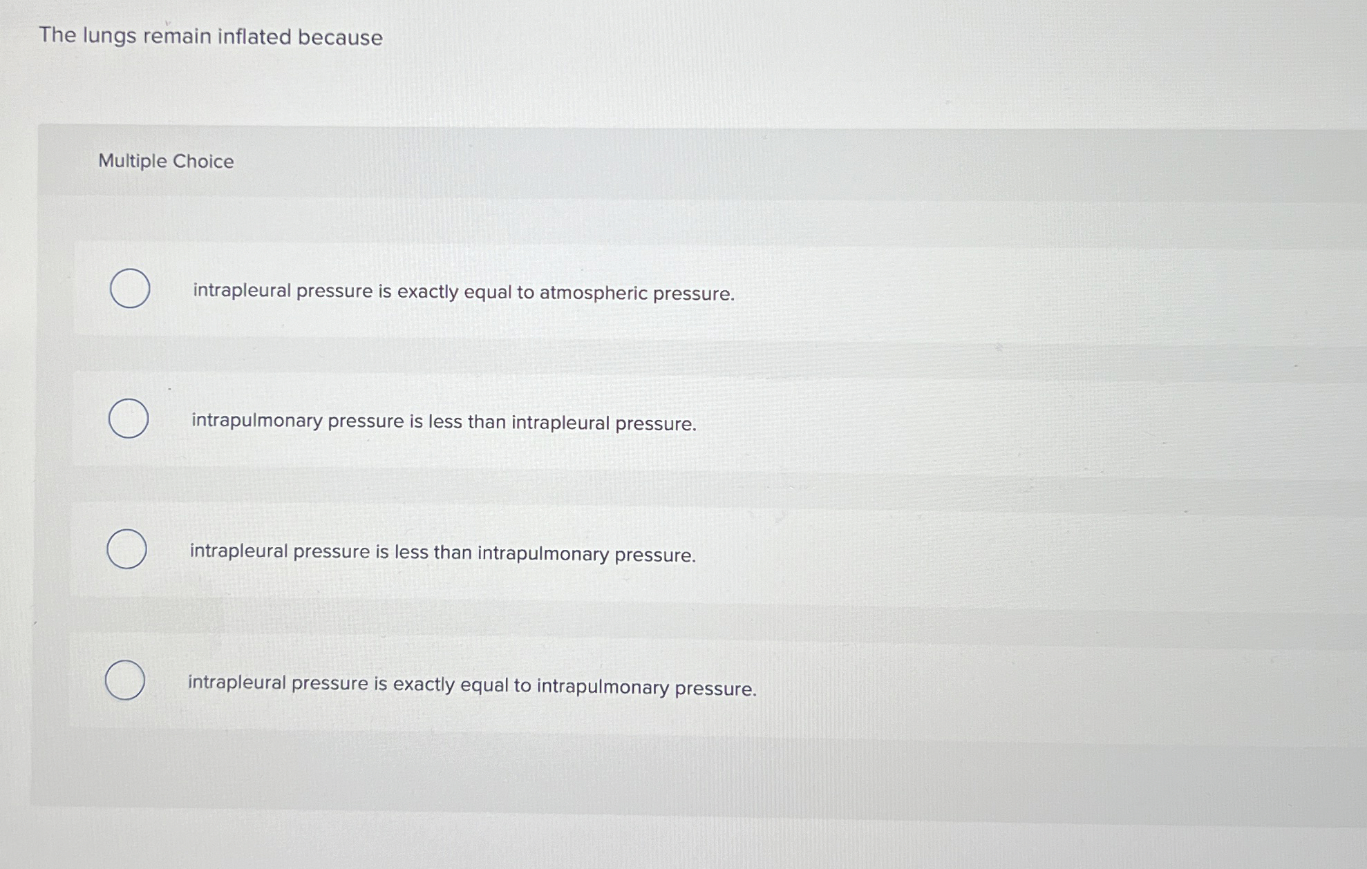 Solved The lungs remain inflated becauseMultiple