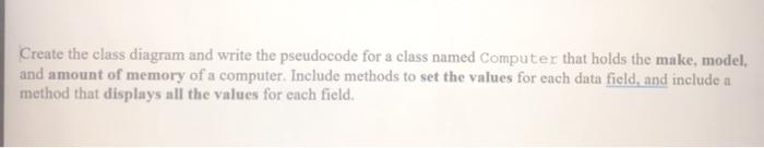 Solved Create the class diagram and write the pseudocode for | Chegg.com