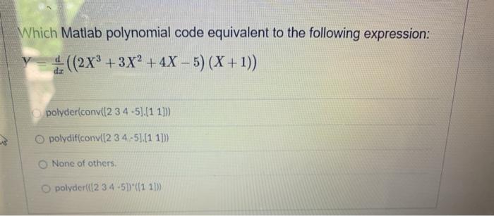 Solved Which Matlab polynomial code equivalent to the | Chegg.com