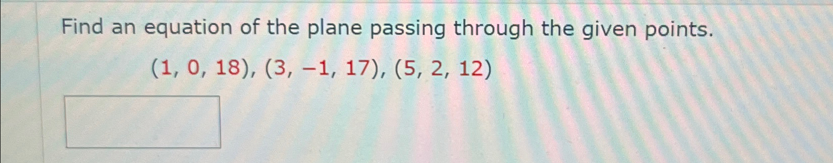 Solved Find an equation of the plane passing through the | Chegg.com