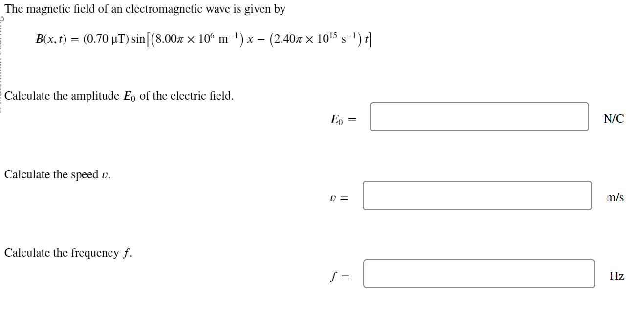 Solved The magnetic field of an electromagnetic wave is | Chegg.com