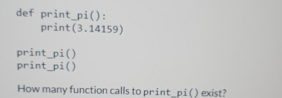 Solved How many function calls to print_pi() ﻿exist? | Chegg.com