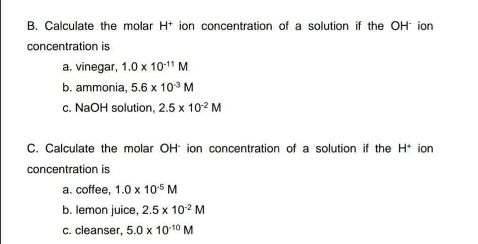Solved B. Calculate the molar H+ ion concentration of a | Chegg.com