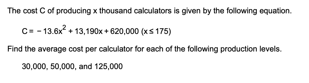 Solved The cost C ﻿of producing x ﻿thousand calculators is | Chegg.com