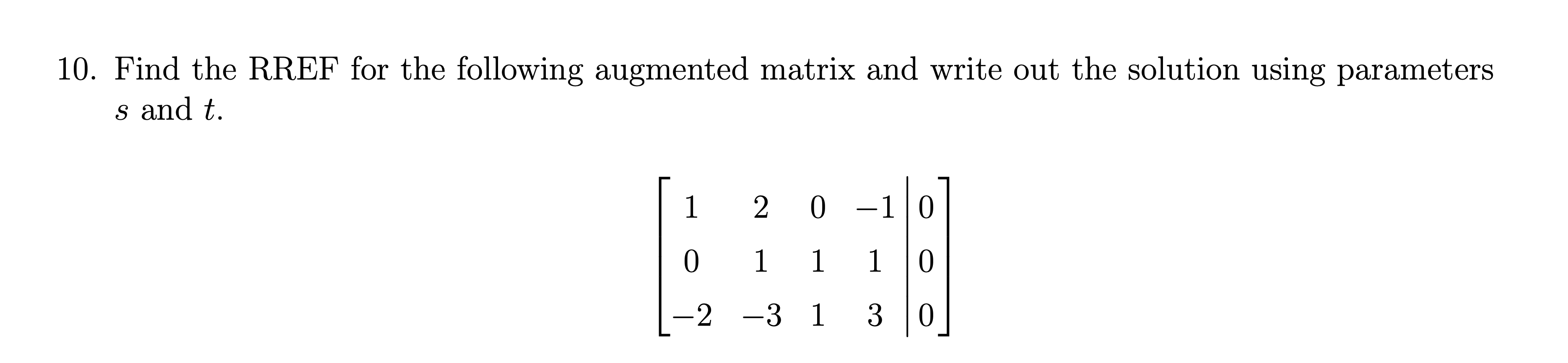 Solved Find the RREF for the following augmented matrix and | Chegg.com