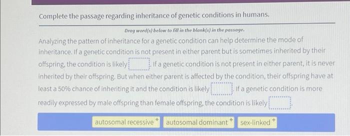 Solved Complete the passage regarding inheritance of genetic | Chegg.com