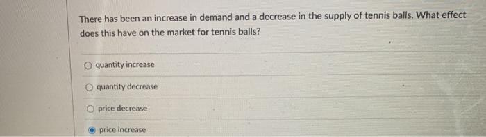 Solved There has been an increase in demand and a decrease | Chegg.com