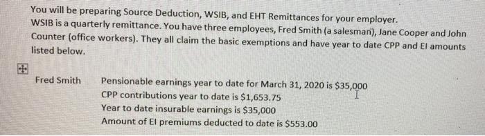Solved You will be preparing Source Deduction, WSIB, and EHT | Chegg.com