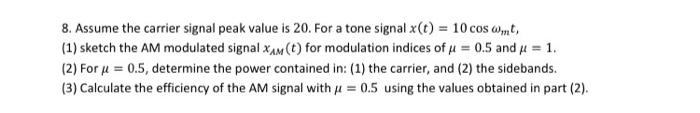 8. Assume the carrier signal peak value is 20 . For a | Chegg.com