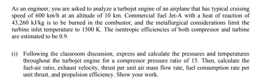 Solved As An Engineer, You Are Asked To Analyze A Turbojet 