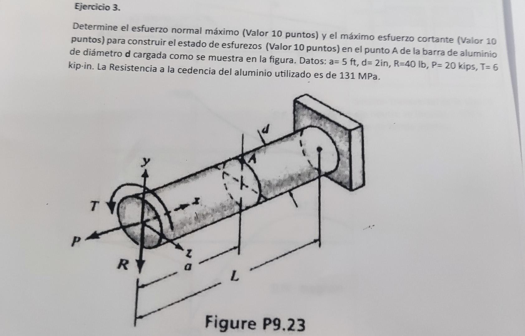 Determine el esfuerzo normal máximo (Valor 10 puntos) y el máximo esfuerzo cortante (Valor 10 puntos) para construir el estad