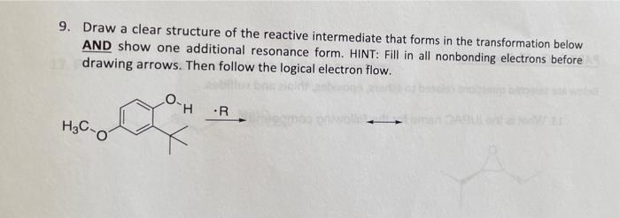 Solved 9. Draw a clear structure of the reactive | Chegg.com