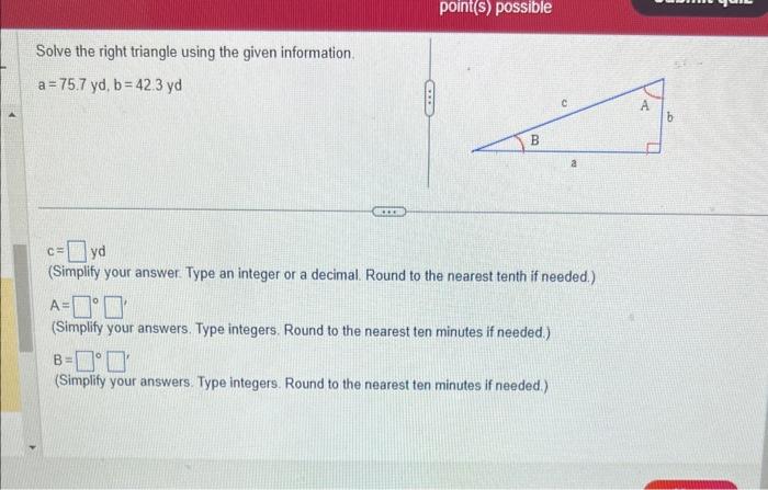 Solved Solve the right triangle using the given information. | Chegg.com