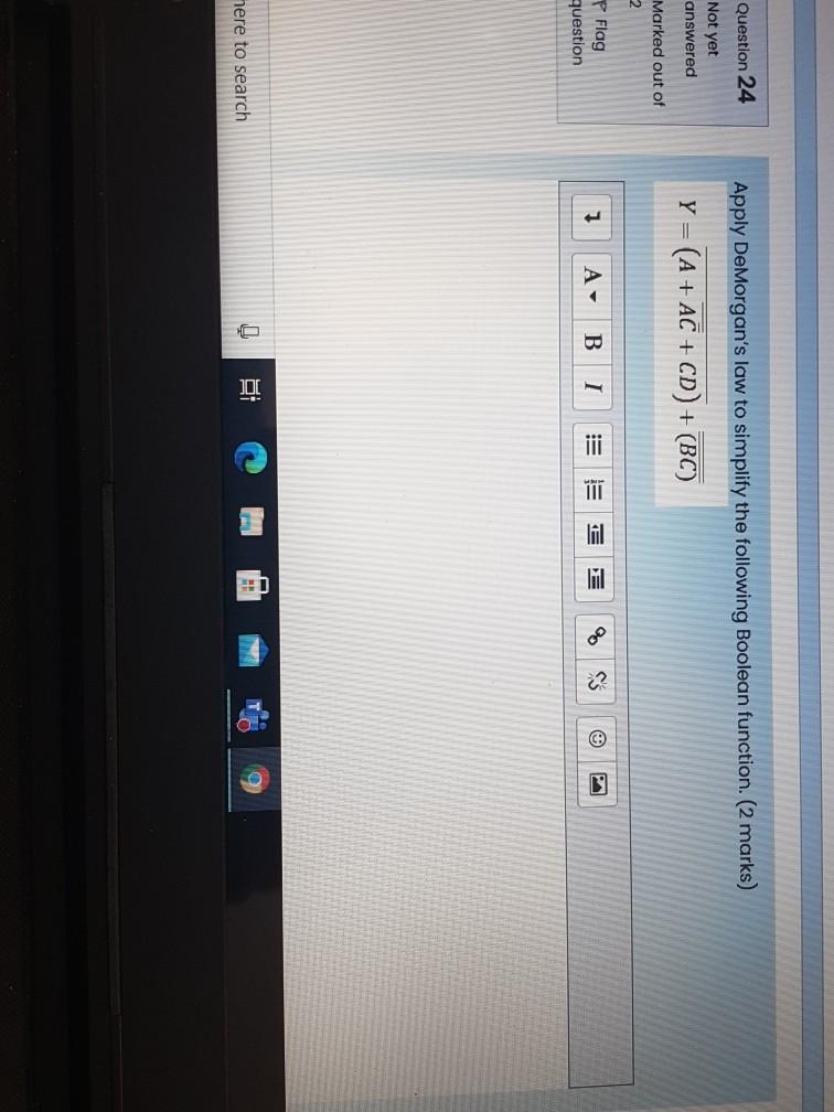 Solved Question 24 Apply DeMorgan's Law To Simplify The | Chegg.com