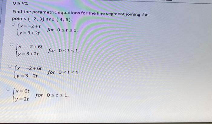 Solved Q18 V2. Find the parametric equations for the line | Chegg.com