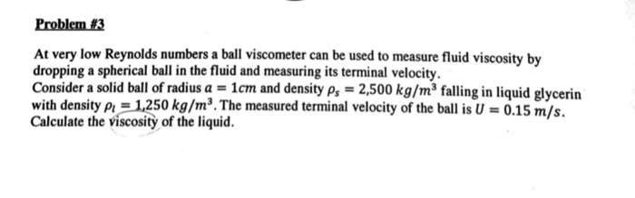 Solved Problem #3 At very low Reynolds numbers a ball | Chegg.com