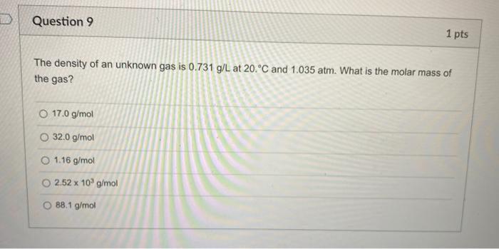 Solved Question 6 1 Pts Calculate The Density Of Neon At Chegg Com