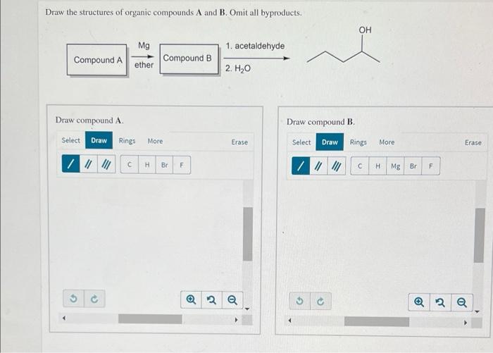 Solved Draw the structures of organic compounds A and B.