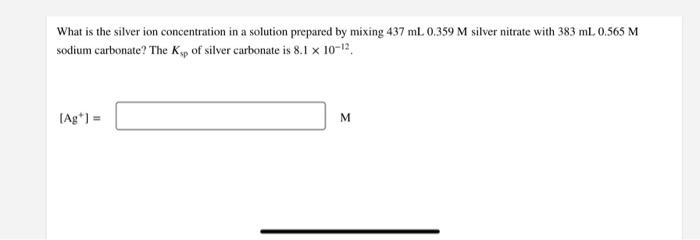 Solved What is the silver ion concentration in a solution | Chegg.com
