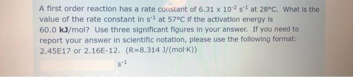 Solved A first order reaction has a rate constant of 6.31 x | Chegg.com