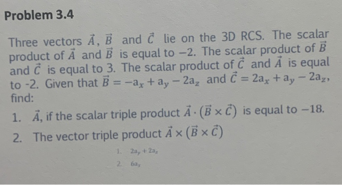 Solved Problem 3.4 Three Vectors A, B And C Lie On The 3D | Chegg.com