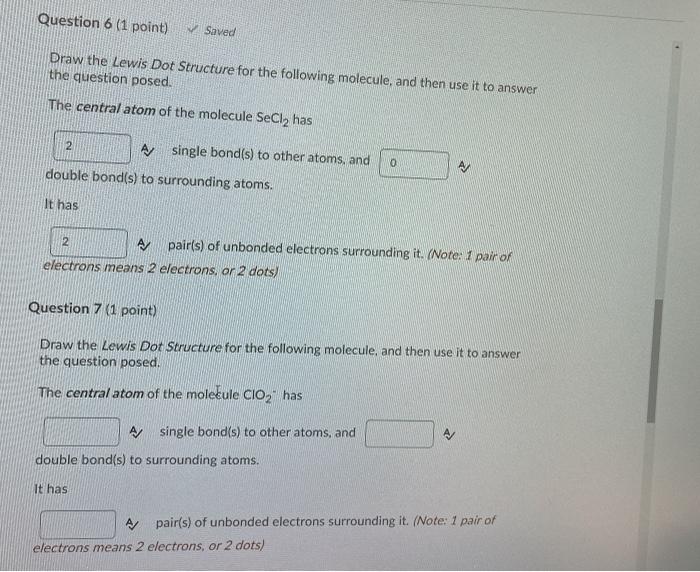 Solved Question 4 (1 point) Draw the Lewis Dot Structure for | Chegg.com