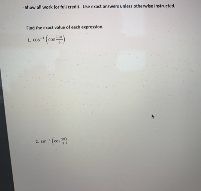 Solved Show all work for full credit. Use exact answers | Chegg.com
