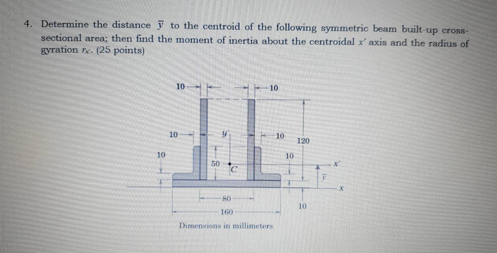 Solved 4. Determine the distance ū to the centroid of the | Chegg.com