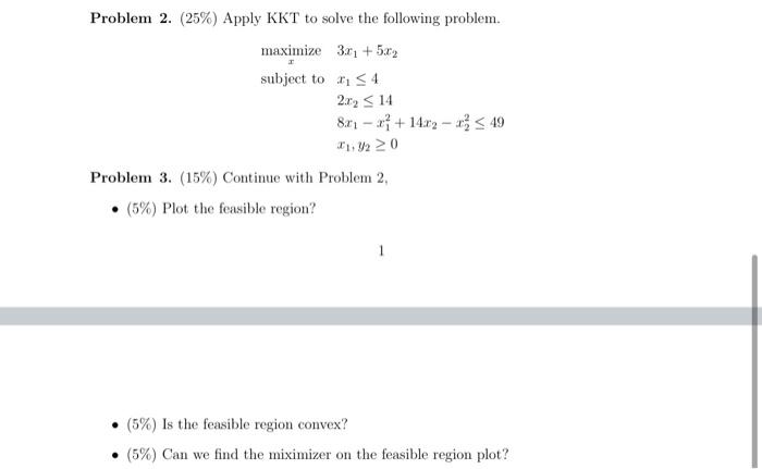 Solved Problem 2. (25%) Apply KKT to solve the following | Chegg.com