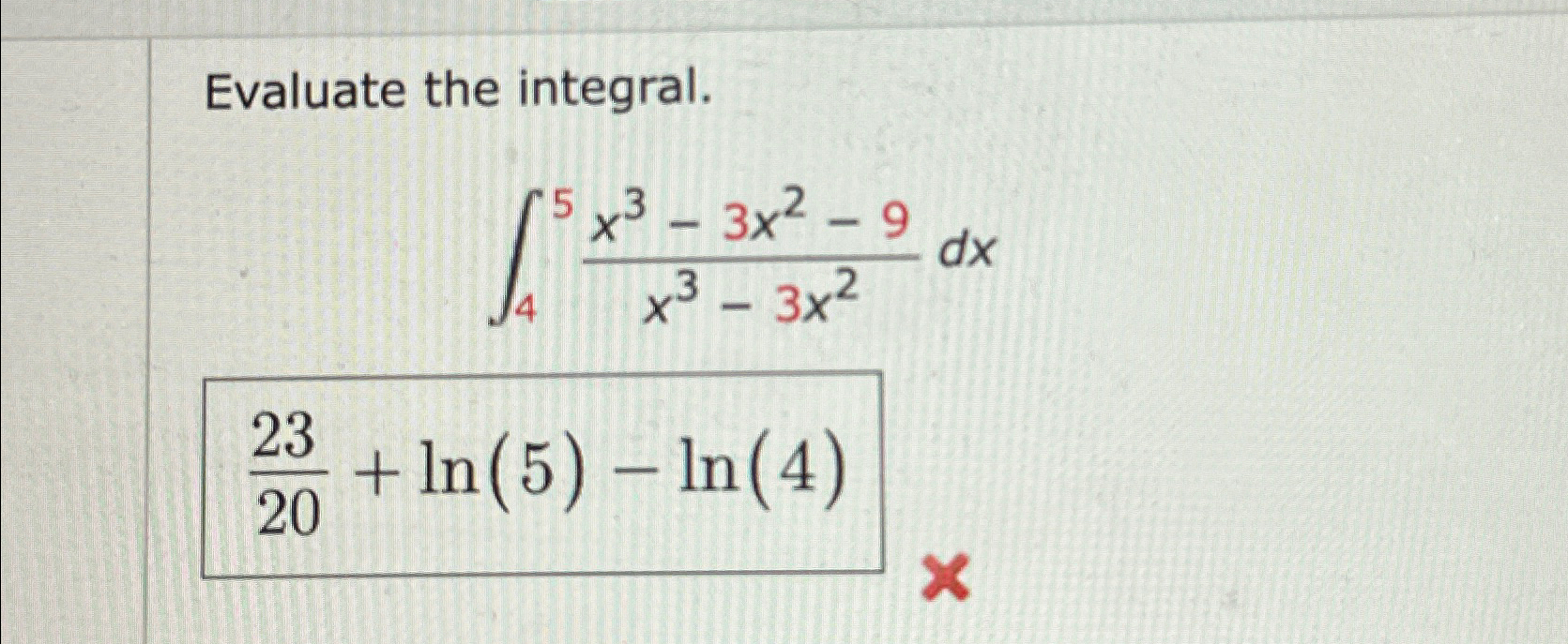 Solved Evaluate The Integral∫45x3 3x2 9x3 3x2dx 5916