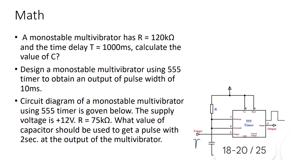 Solved - A monostable multivibrator has R=120kΩ and the time | Chegg.com