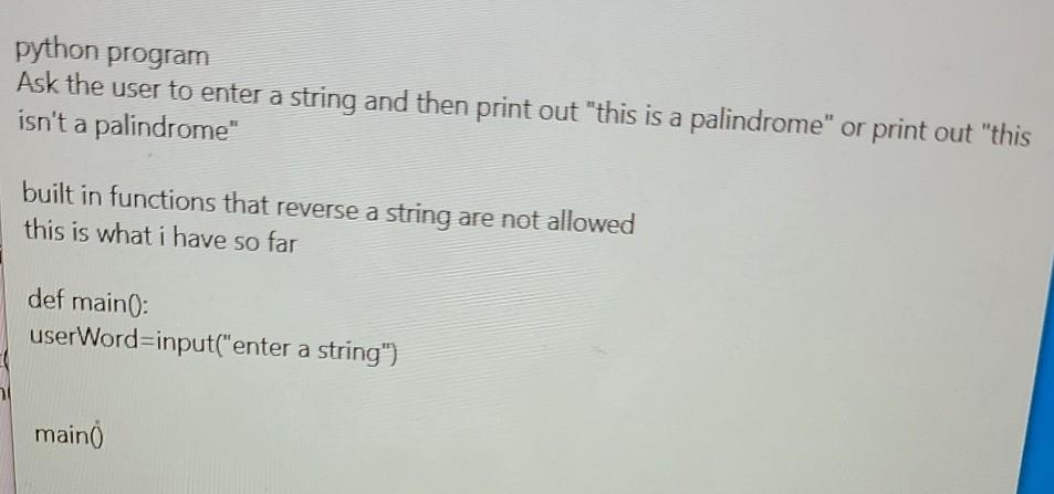 Solved python program Ask the user to enter a string and | Chegg.com