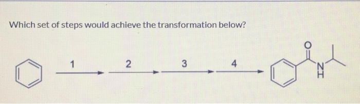 Solved Which set of steps would achieve the transformation | Chegg.com