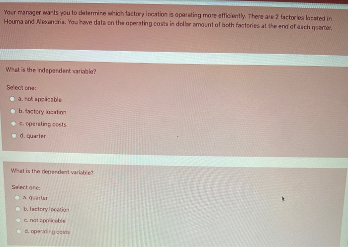 Solved Your manager wants you to determine which factory | Chegg.com