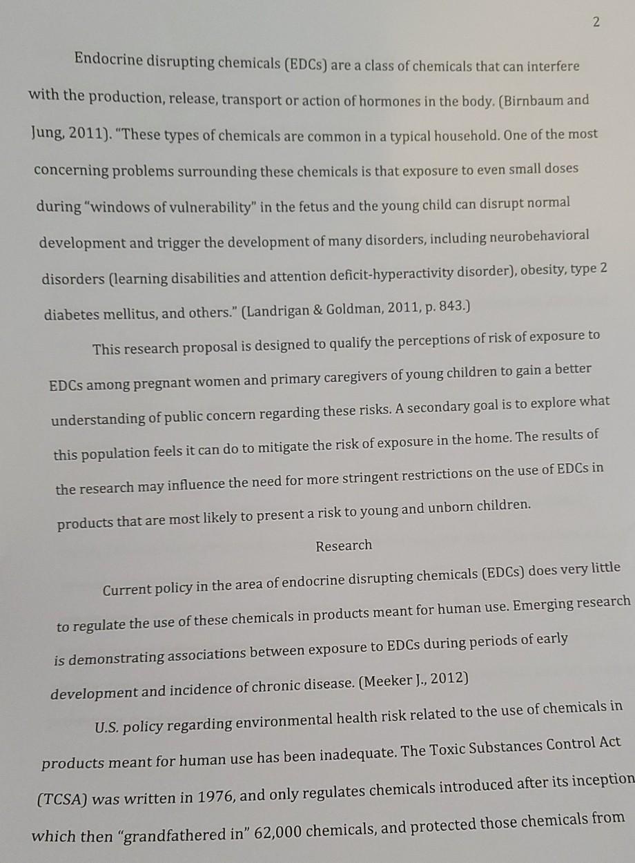 2 Endocrine disrupting chemicals (EDCs) are a class of chemicals that can interfere with the production, release, transport o