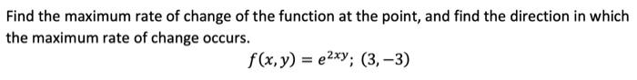 Solved Find the maximum rate of change of the function at | Chegg.com