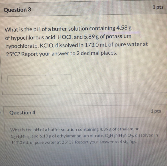 Solved Question 3 1 pts What is the pH of a buffer solution | Chegg.com