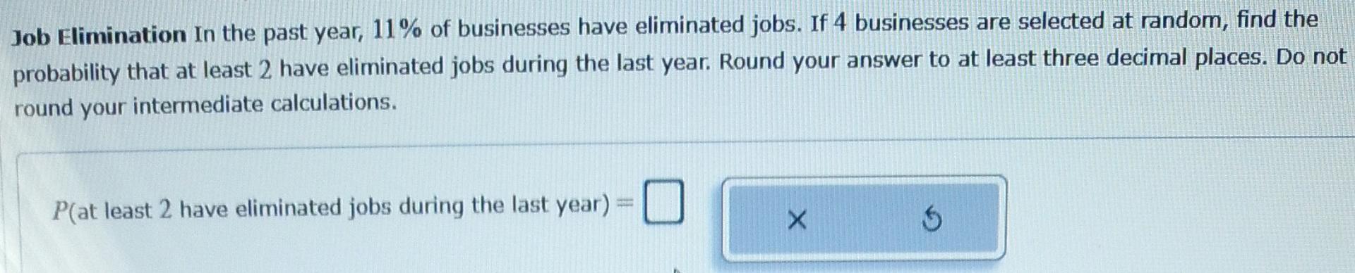 Solved Job Elimination In the past year, 11% of businesses | Chegg.com