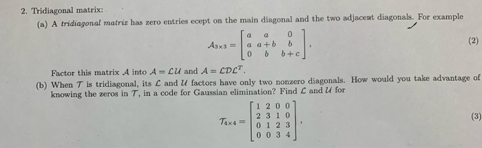 Solved 2 Tridiagonal Matrix A A Tridiagonal Matrix Has 2993