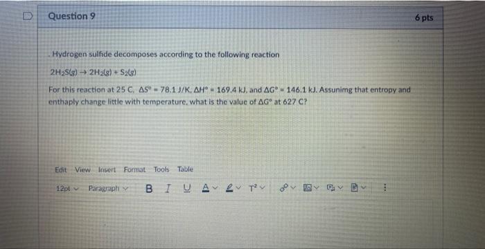 Solved Hydrogen sulfide decomposes according to the | Chegg.com