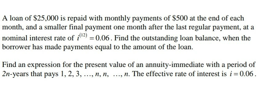 Solved A loan of $25,000 is repaid with monthly payments of | Chegg.com