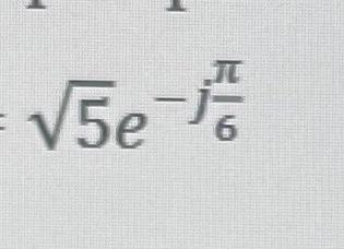 Solved 5e−j6π