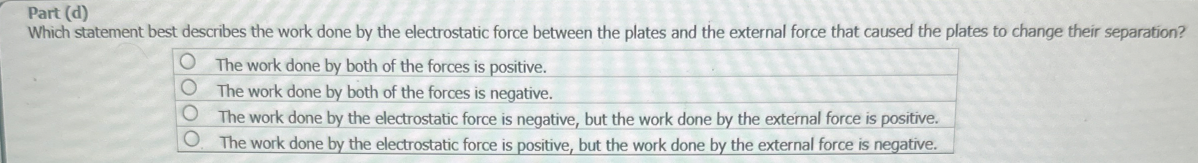 Solved Part (d)Which statement best describes the work done | Chegg.com