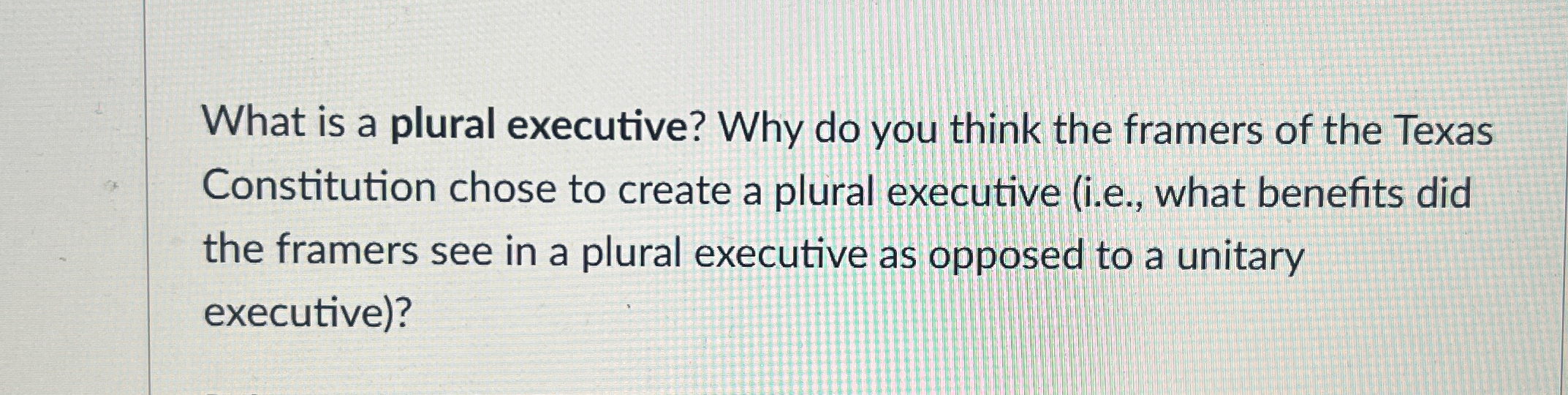 Solved What is a plural executive? Why do you think the | Chegg.com