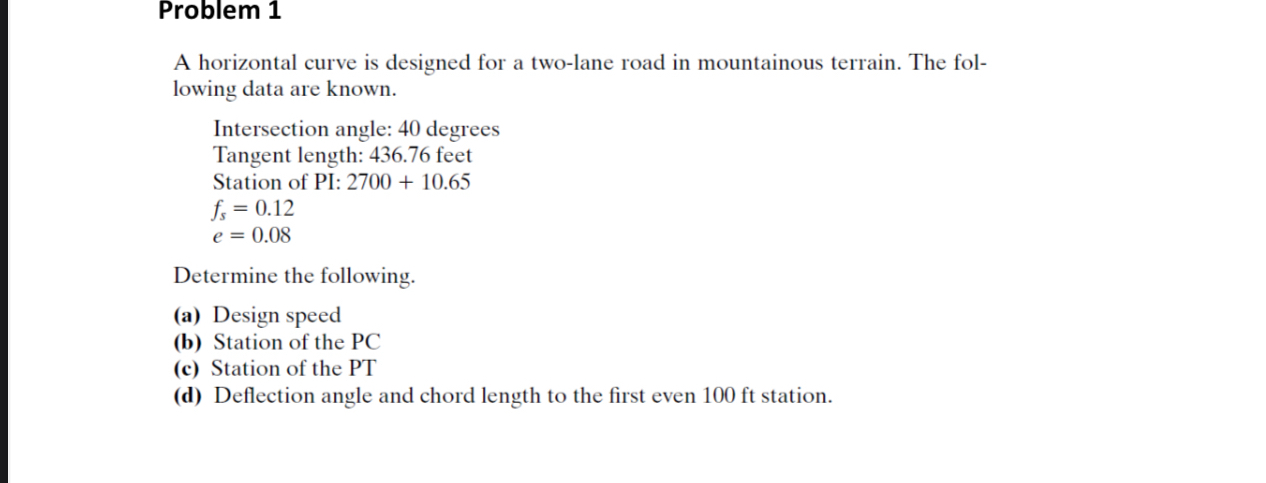 Solved Problem 1A horizontal curve is designed for a | Chegg.com