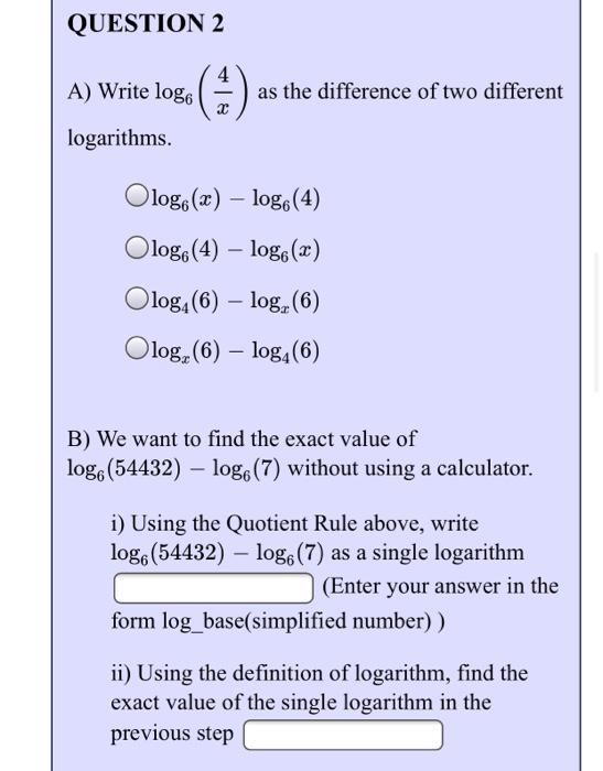 Solved QUESTION 1 A) Write log7(4xy) as the sum of three | Chegg.com